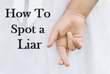 Spot A Liar - How To Read Dishonest Body Language